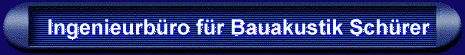 Ingenieurb�ro f�r Bauakustik Sch�rer